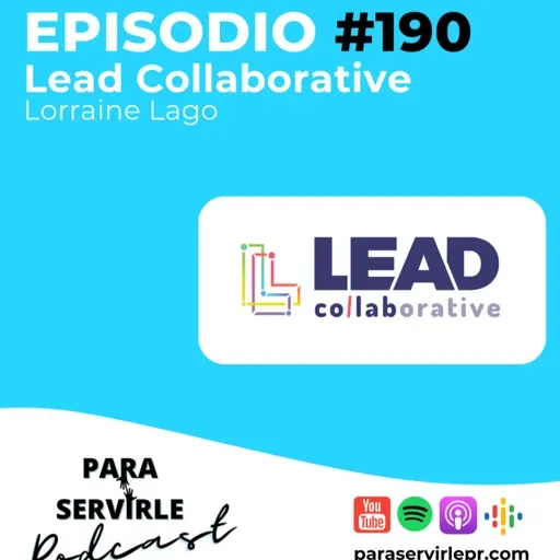 Episodio T5-190 Lorraine Lago | Lead Collaborative