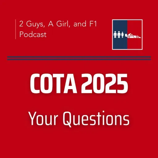 PSA | COTA 2025 Weekend | We're COTA-Bound: Your Questions
