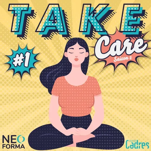 Saison 02 Épisode 01 - Bien gérer son stress au travail pour allier bien-être et performance