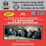 HF.150 – Ucronias de la Segunda Guerra Mundial - Entrevista Casus Belli