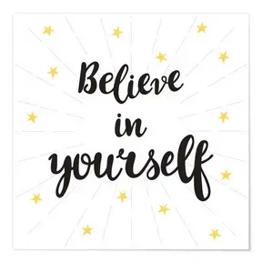 Believe in yourself