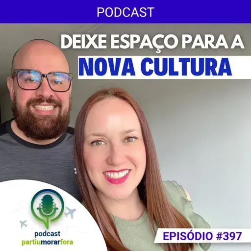 Deixe espaço na mala para a nova cultura - Episódio - 397
