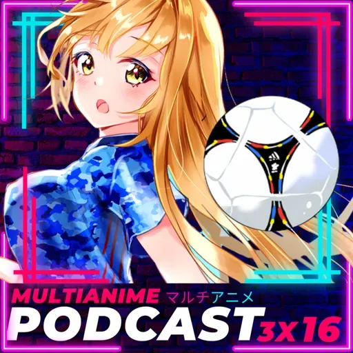 MULTIANIME PODCAST ANIME ESPAÑOL 3X16 | «RECOMENDACIONES DE ANIMES PARA VER EN EL MUNDIAL #QATAR2022» | #GARENA LANZA RPG DE #BLACKCLOVER | #SAO ALTERNATIVE Y PSYCHOPASS EN #CRUNCHYROLL Y MÁS