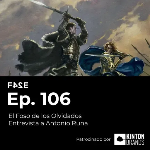El Foso de los Olvidados | Entrevista a Antonio Runa (La Órbita de Endor) | Ep.106 | FASE24