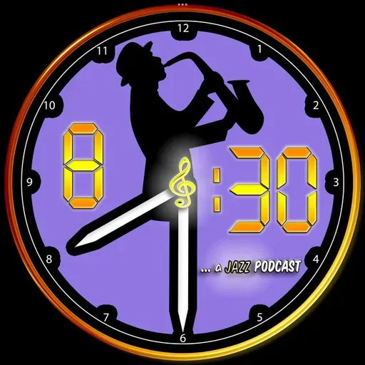 8:30 Jazz Podcast Episode #78 Steely Dan