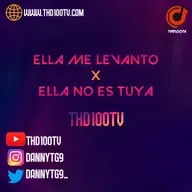 Ella me levanto X Ella no es tuya [THD100TV]