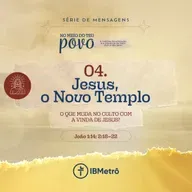 Jesus, o Novo Templo | Renato Marinoni