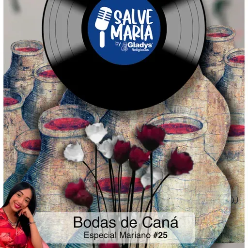 ESPECIAL MARIANO #25 - Bodas de Caná | Salve Maria - Gladys Religiosos e Nath Cordeiro