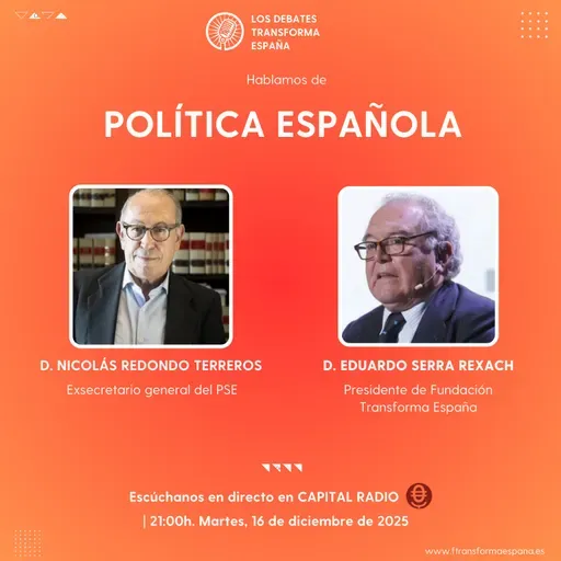 Los debates Transforma España. La Política Española.