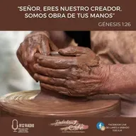 020. Señor, eres nuestro Creador, somos obra de tus manos.