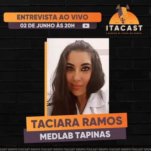 🎙️ Taciara Ramos ( MedLab Tapinas ) - #220