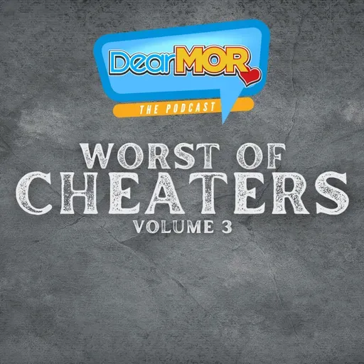 Dear MOR Marathon: Worst of Cheaters Volume 3