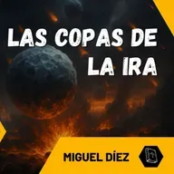 Las Copas de la Ira: Cuando Dios Derrama su Juicio Final sobre la Humanidad