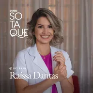 S07 Ep. 08: Conheça Raíssa Dantas