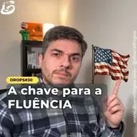 D#30. A chave para a fluência