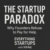The Startup Paradox: Why Founders Refuse to Pay for Help