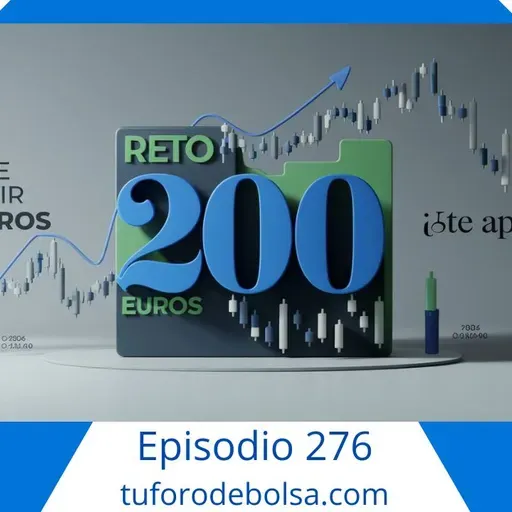 276.- Reto de invertir 200€ al mes ¿Te apuntas?