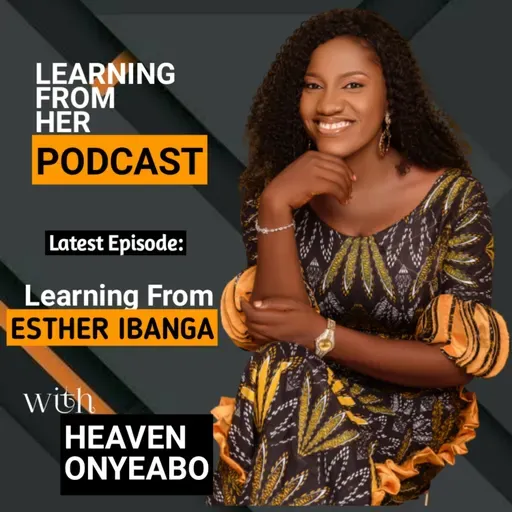 LEARNING FROM ESTHER IBANGA
