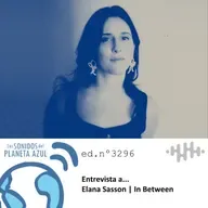 Los Sonidos del Planeta Azul 3296 - Entrevista a ELANA SASSON "In Between” (01 07 2025)