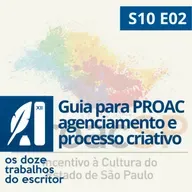 Guia para passar no PROAC, conseguir agenciamento e escrever a quatro mãos. - S10E02