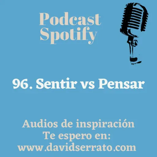 96. Sentir vs Pensar