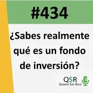 434. Sabes realmente qué es un fondo de inversión