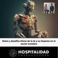 Retos y desafíos éticos de la IA y su impacto en el sector turístico.