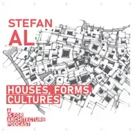Stefan Al: Houses, forms, cultures.