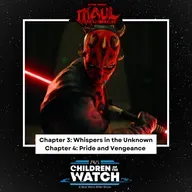 Star Wars: Maul - Shadow Lord: Chapter 3 "Whispers in the Unknown" and Chapter 4 "Pride and Vengeance"