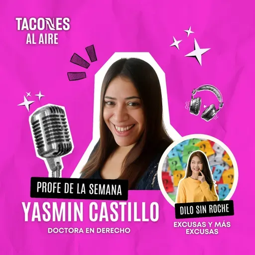 El arte de excusarse sin roche - El profe de la semana - TACONES AL AIRE - Radio UPN