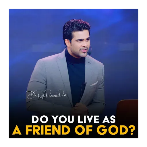 Do You Live as a Friend of God?
