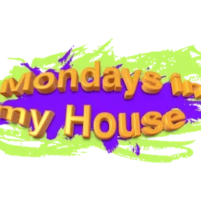 Mondays in my house