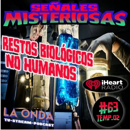 Cap.63 Exmilitares admiten haber en contrado restos biologicos no humanos