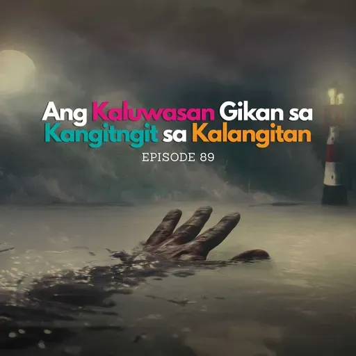 Ang Kaluwasan Gikan sa Kangitngit sa Kalangitan