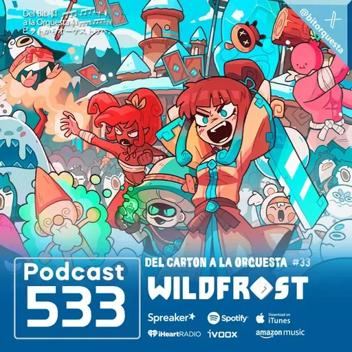 533 - Wildfrost, Del Cartón a la Orquesta #33