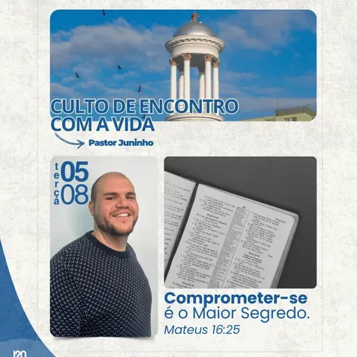 Culto 05/08/2025 – Comprometer-se é o Maior Segredo