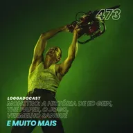 LoGGadoCast 473 - Monstro: A História de Ed Gein, The Paper, O Jogo, Vermelho Sangue e muito mais