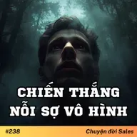 #238. Chiến thắng nỗi sợ vô hình