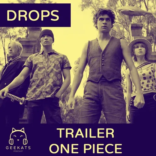 Drops - O que você perdeu no trailer de ONE PIECE LIVE ACTION