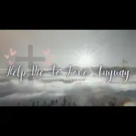 Song: Help Me To Love Anyway