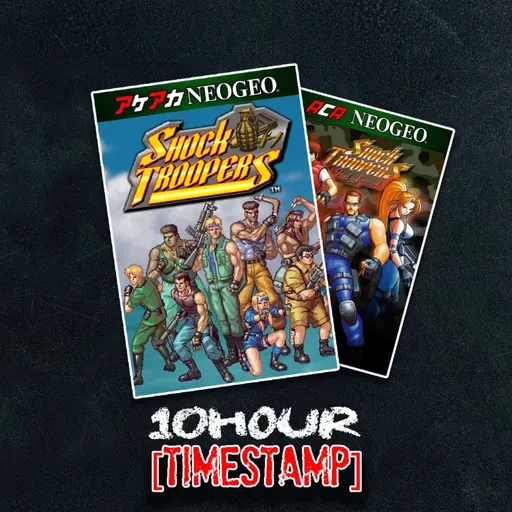 Shock Troopers | 10Hour Timestamp | The Short-Fuse Gaming Podcast