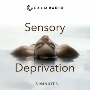 SENSORY DEPRIVATION