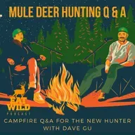 EatWild 102 - Campfire Q&A - On a Mule Deer hunt with Dave GU
