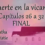 Muerte en la vicaría Capítulos 26 a 32 || FINAL || Agatha Christie || Lectura en voz alta