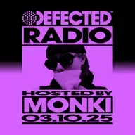 Defected Radio Show hosted by Monki - 03-10-2025