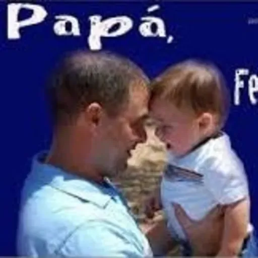 ¡Papá, querido Padre!