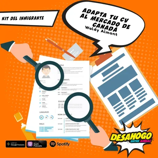 236. #KitDelInmigrante: Adapta tu CV al mercado de Canada