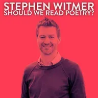 Why Read Poetry? with Stephen Witmer
