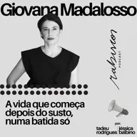 A vida que começa depois do susto, numa Batida Só - com Giovana Madalosso