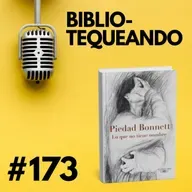 173 - El dolor hecho palabra: Lo que no tiene nombre de Piedad Bonnett